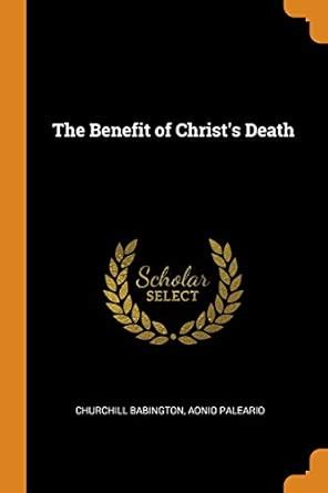 Buy The Benefit of Christ's Death Book Online at Low Prices in India ...