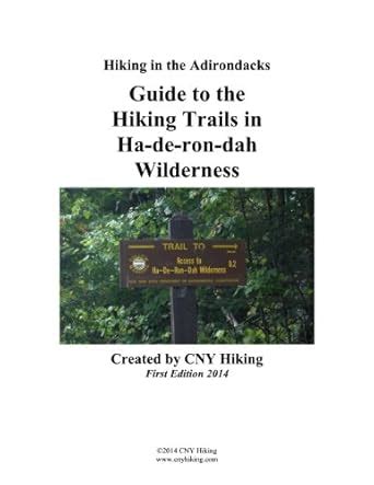 Guide to the Hiking Trails in Ha-de-ron-dah Wilderness: Hiking in the ...