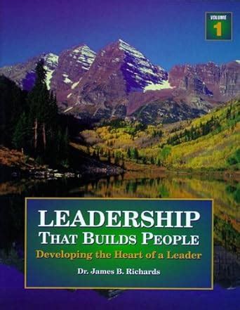Leadership That Builds People, Volume 1 eBook : Richards, Jim: Amazon ...