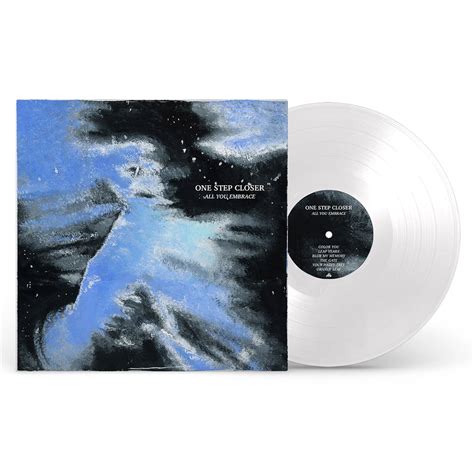 ONE STEP CLOSER - All You Embrace - LP - White Vinyl [MAY 17]