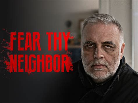 Prime Video: Fear Thy Neighbor - Season 6