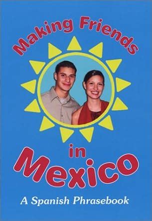 Buy Making Friends in Mexico: A Spanish Phrasebook Book Online at Low ...