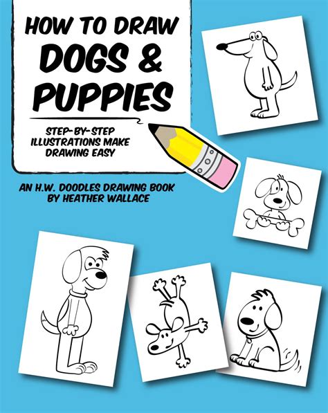 How to Draw Dogs and Puppies: Step-by-Step Illustrations Make Drawing ...