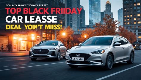 Top Black Friday 2025 Car Lease Deals - Torque Feed