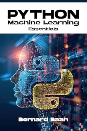 Python Machine Learning Essentials (Programming, Data Analysis, and ...