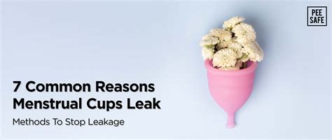 7 Common Reasons Menstrual Cups Leak: Methods to Stop Leakage