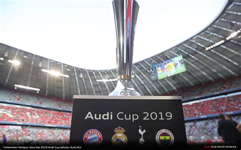 Tottenham Hotspur Wins The 2019 Audi Cup - Audi Club North America
