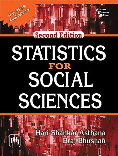 Statistics for Social Sciences (With SPSS Applications) eBook : Asthana ...