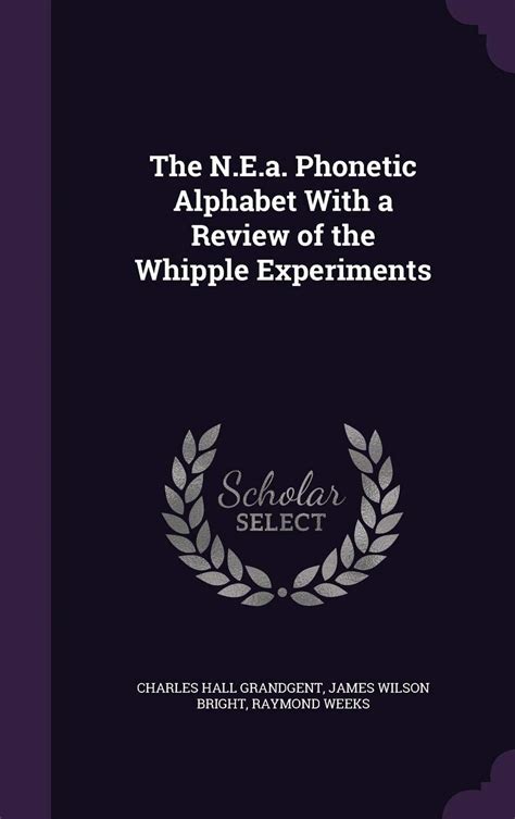 Buy The N.E.A. Phonetic Alphabet with a Review of the Whipple ...