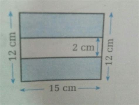 12 cm 2 cm 12 cm 15 cm- - Brainly.in
