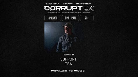 Corrupt UK, presented by Oak Media, Invite Only & Impakt, MOD, Kansas ...
