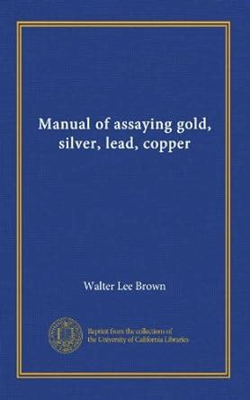 Manual of assaying gold, silver, lead, copper : Amazon.in: Books