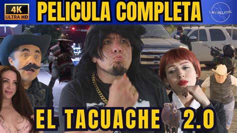 EL TACUACHE 2.0 - PELICULA COMPLETA - YouTube