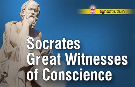 Socrates Great Witnesses of Conscience - Light Of Truth