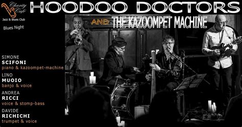 HOODOO DOCTORS & THE KAZOOMPET MACHINE | BluesNight, Charity Café, Rome ...