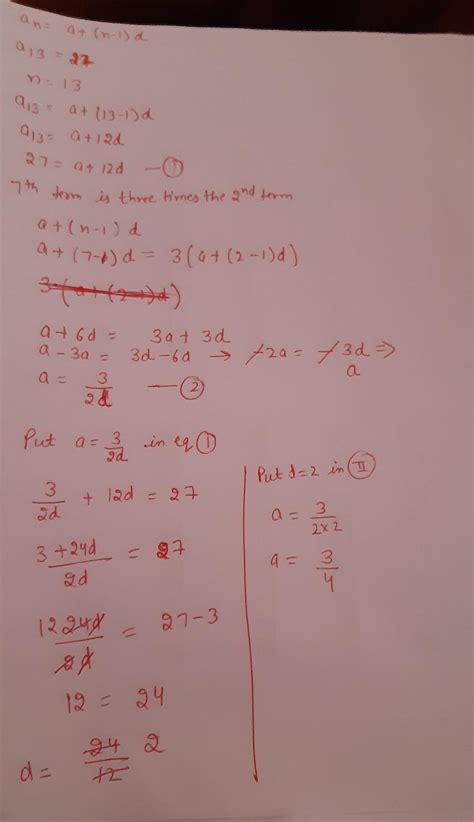 In an AP ,thirteen term in 27 and the seventh term is three times the ...