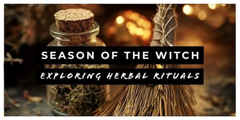 Season of the Witch: Exploring Herbal Rituals, 221 Craigville Road ...