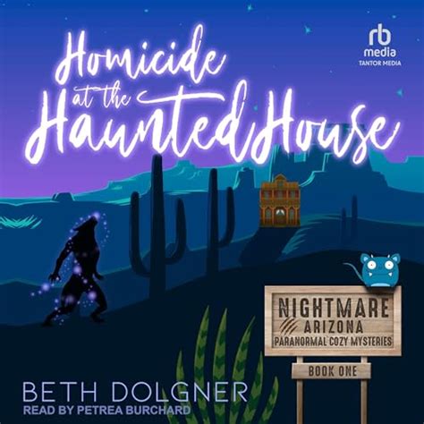 Homicide at the Haunted House: Nightmare, Arizona Paranormal Cozy ...