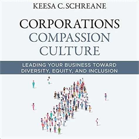 Corporations Compassion Culture: Leading Your Business Toward Diversity ...