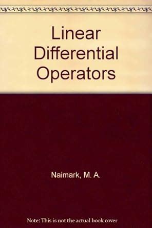 Linear Differential Operators: Pt. 1 : Naimark, M. A., Everitt, W. N ...