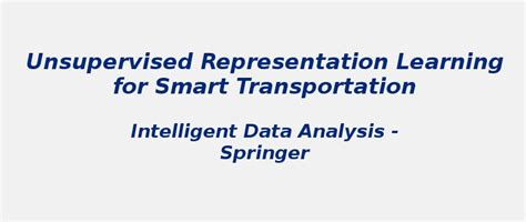 Representation Learning for Smart Transportation | S-Logix