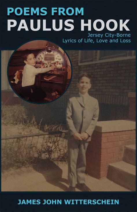 Poems From Paulus Hook: Jersey City-borne Lyrics of Life, Love and Loss ...