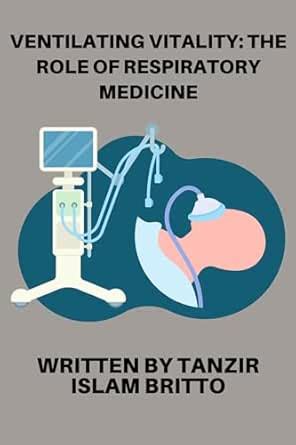 Ventilating Vitality: The Role of Respiratory Medicine: The Art of ...