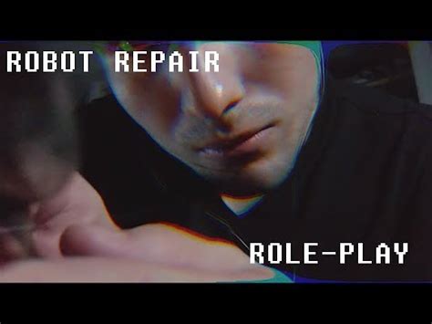 Image result for ASMR Robot Repair Roleplay