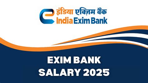 Exim Bank Salary 2025, Pay Scale, Salary Structure, Allowances