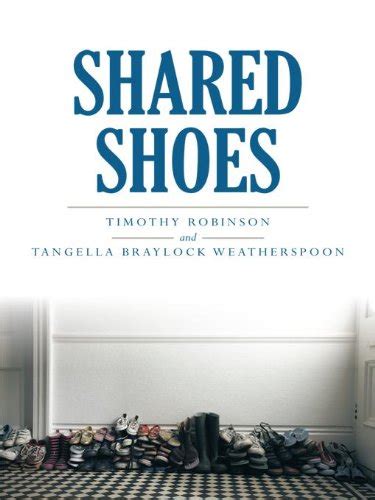 Shared Shoes eBook : WEATHERSPOON, TANGELLA BRAYLOCK, ROBINSON, TIMOTHY ...