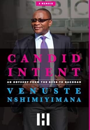Candid Intent: An Odyssey From The Beeb To Baghdad : Nshimiyimana ...