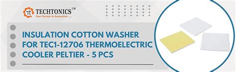 Techtonics Insulation Cotton Washer for TEC1-12706 Thermoelectric ...