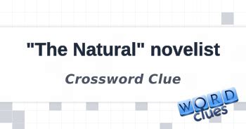 "The Natural" novelist Crossword Clue