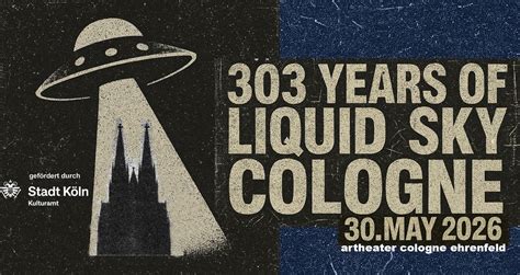 303 years of liquid sky cologne. jamsessions. workshops. liquid sky ...