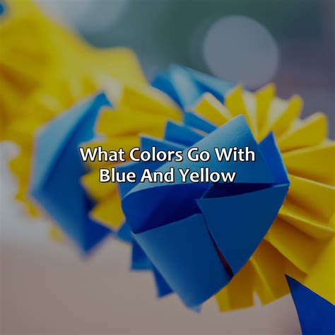 What Colors Go With Blue And Yellow - colorscombo.com