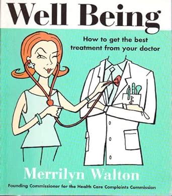 Buy Well Being: How to Get the Most Out of Your Doctor Book Online at ...