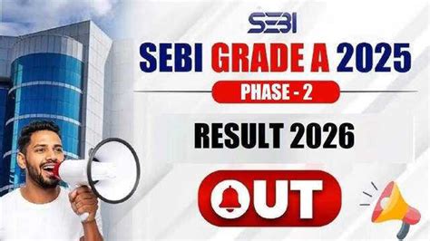SEBI Grade A assistant manager phase-II result 2026 released