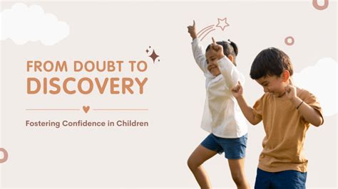 From Doubt To Discovery: Fostering Confidence In Children – Tikitoro