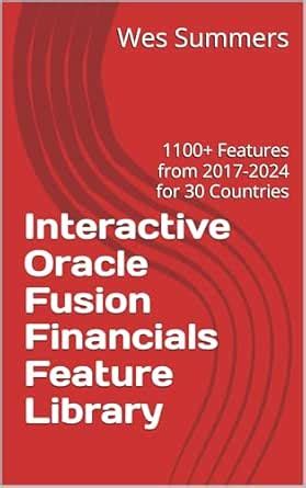 Interactive Oracle Fusion Financials Feature Library: 1100+ Features ...