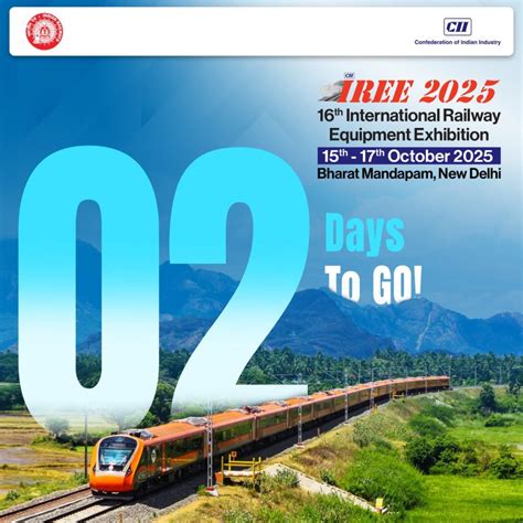 रेल मंत्री 15 अक्टूबर को करेंगे IREE-2025 का उद्घाटन, 15 से अधिक देश ...