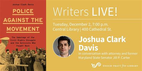 Joshua Clark Davis: "Police Against the Movement", Enoch Pratt Free ...