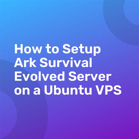 Ark Server Linux Ubuntu 20.04 的图像结果