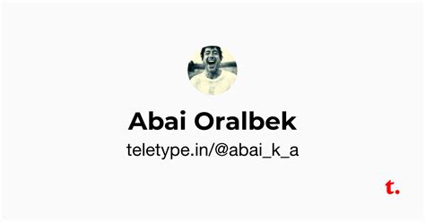 Abai Oralbek — Teletype