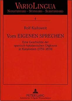 Buy Vom Eigenen Sprechen: Eine Geschichte Der Spanisch-Katalanischen ...