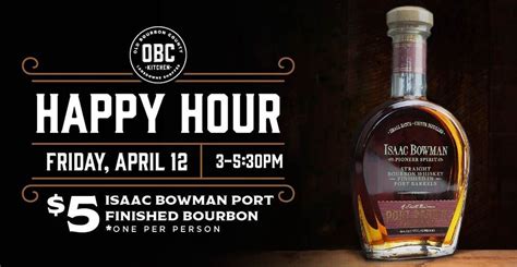 $5 Happy Hour: Isaac Bowman Port Finished Bourbon, OBC Kitchen ...