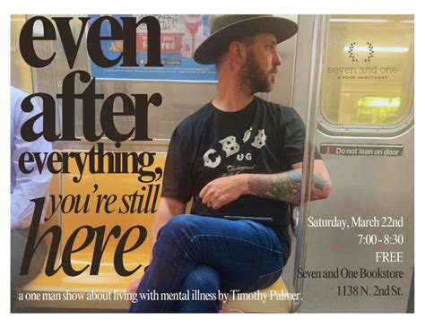 Seven and One Books presents "Even after everything, youre still here ...