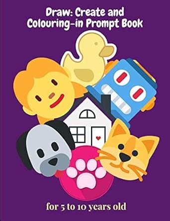 Draw: Prompt Book: Create and colouring in book for 5 to 10 years of ...