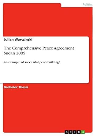 The Comprehensive Peace Agreement Sudan 2005: An example of successful ...