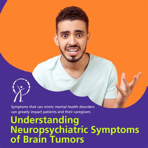 Understanding Neuropsychiatric Symptoms of Brain Tumors - American Brain Tumor Association