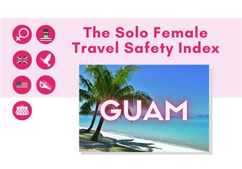 Guam Solo Female Travel Safety Tips and Advice - Solo Female Travelers
